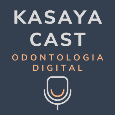 Kasaya Cast Odontologia Digital