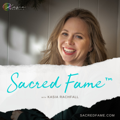 Sacred Fame with Kasia Rachfall