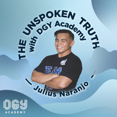 The Unspoken Truth with DGY Academy