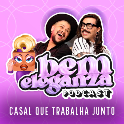 Podcast Bem Eleganza