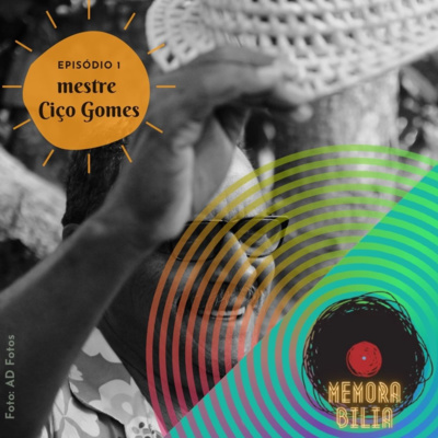 Episódio 1 |: Mestre Ciço Gomes/Coco Trupé De Arcoverde