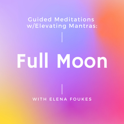 Full moon meditation with double the mantras and affirmations, with music