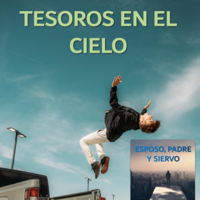 Jóvenes - Tesoros en el cielo (Mt 6:19-21)