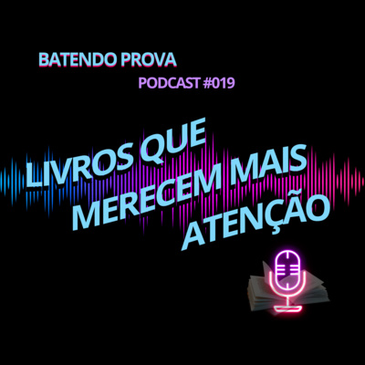 019 - Livros que Merecem mais Atenção