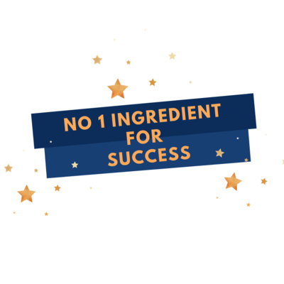 Episode 2 - The No1 Ingredient for Success episode artwork