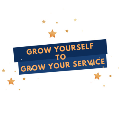 Episode 5 - Grow Yourself to Grow Your Services! episode artwork