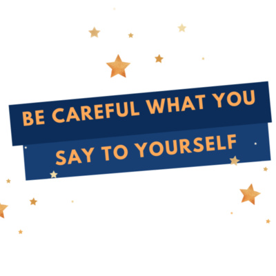 Episode 6 - Be Careful What You Say To Yourself  episode artwork