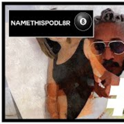 NameThisPodL8R