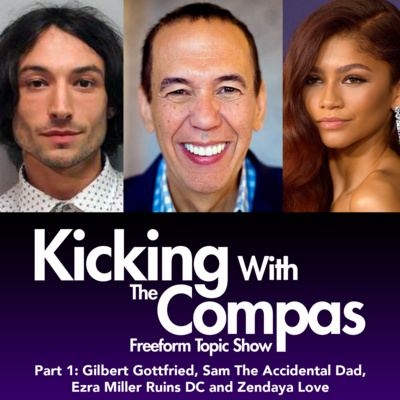 (Part 1) Gilbert Gottfried, Ezra Miller Ruins DC and Zendaya Love - KICKING WITH THE COMPAS episode artwork
