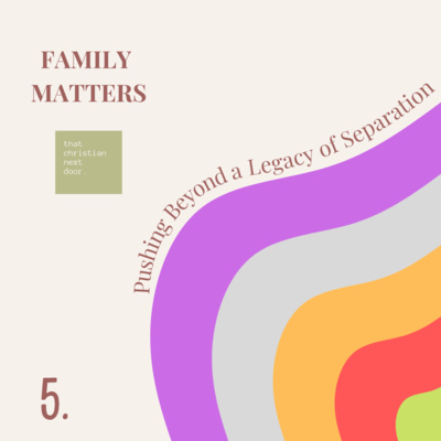 Family Matters - Pushing Beyond a Legacy of Separation