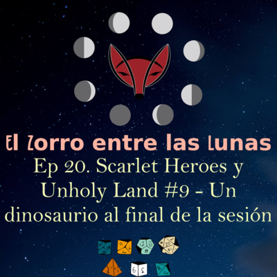 20. Partida de rol en solitario usando Scarlet Heroes con Unholy Land #9 - Un dinosaurio al final de la sesión