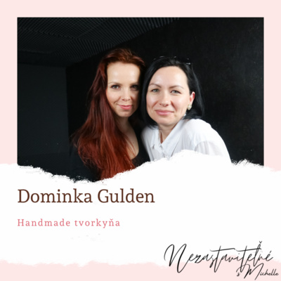 Dominika Gulden: Nerobte všetko, nájdite si to svoje a makajte na tom.