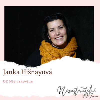 Janka Hižnayová: Keď máte rakovinu, všetci vám chcú predať zázračné jadierka.