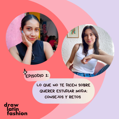 T2.E1. Lo que no te dicen sobre querer estudiar moda: Consejos y retos