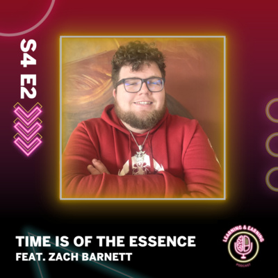 S4 E2 | Time is of the Essence (feat. Zach Barnett)