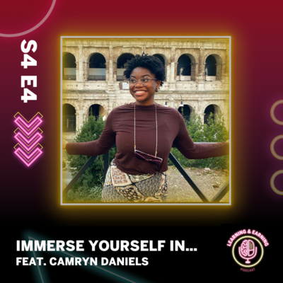 S4 E4 | Immerse Yourself In... (feat. Camryn Daniels)