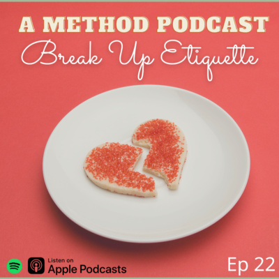 Ep 22 - Break Up Etiquette episode artwork