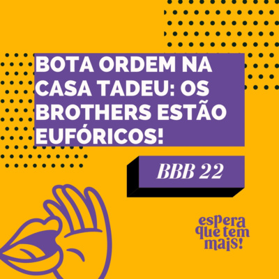 Espera Que Tem Mais
