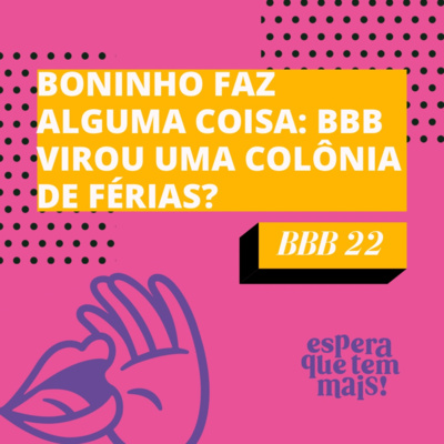 Espera Que Tem Mais