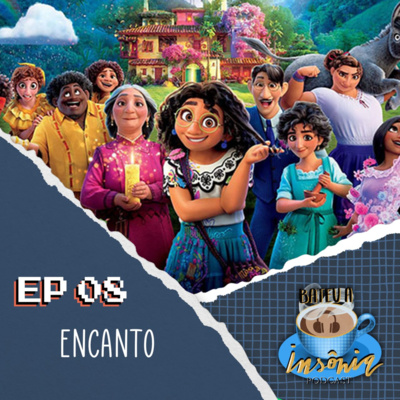 Bateu a insônia 008 - Encanto episode artwork