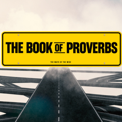 Proverbs: Ways of the Wise Week 1 episode artwork