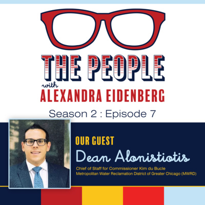 S:2 E:7 Dean Alonistiotis “Geeking out about Illinois Politics”