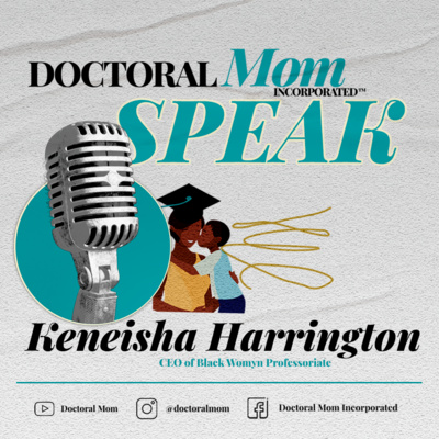 Keneisha Harrington (CEO of Black Womyn Professoriate)