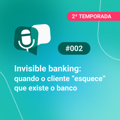 PodTransferir #2 | Episódio #2 | Invisible banking