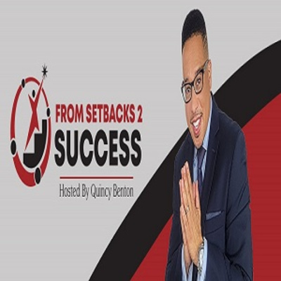 From Setbacks 2 Success Podcast