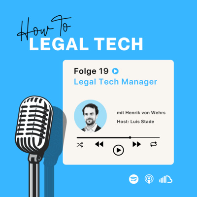 #19 - Was macht ein Legal Tech Manager?