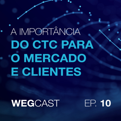 Episódio 10 - A importância do CTC para o mercado e clientes episode artwork