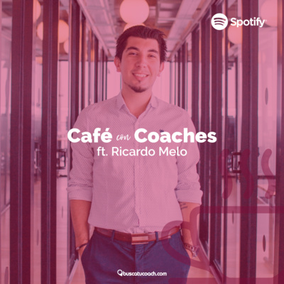 Café Con Coaches: "Invitado: Ricardo Melo"