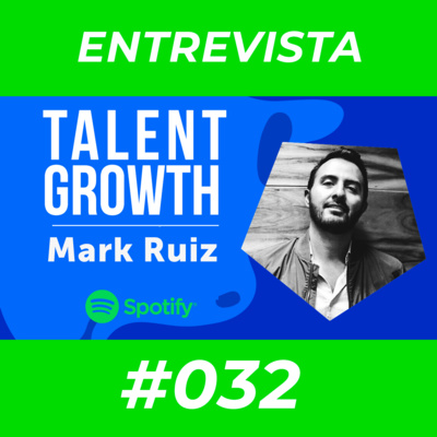 #032 - ¿Cómo encontrar al talento ejecutivo correcto? - Mark Ruiz y Eduardo Gil episode artwork