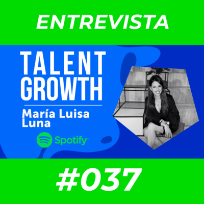 #037 - Inclusión laboral para el futuro - María Luisa Luna