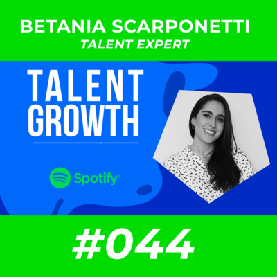 #044 - Creando candidatos de alto impacto - Betania Scarponetti