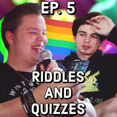 RIDDLES AND QUIZZES // DeathToTheBoys | EP 5
