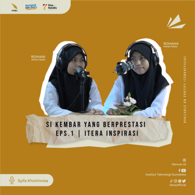 Si Kembar yang Berprestasi - Eps.1 | ITERA Inspirasi