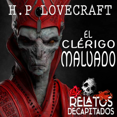 H.P. LOVECRAFT "EL CLERIGO MALVADO" Audiolibro
