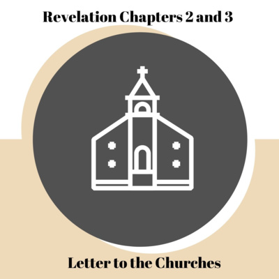 Revelation Chapters 2 and 3, Letter to the Churches  episode artwork