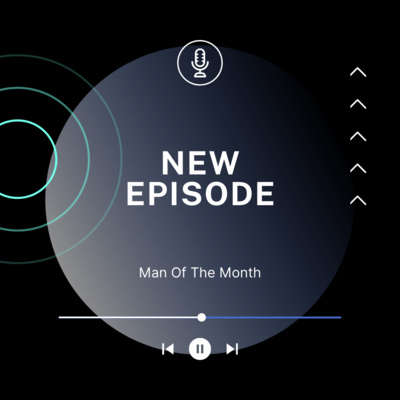 August Man of the month: "The sooner the better" Ep.1
