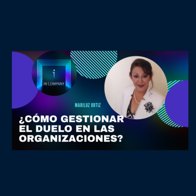 In Company - Talento y Efectividad Organizacional con Patricia Pérez Solernoú