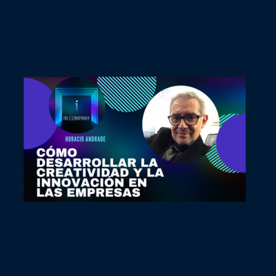 In Company - Talento y Efectividad Organizacional con Patricia Pérez Solernoú