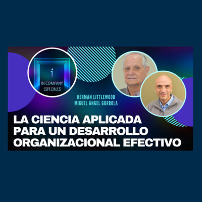 In Company - Talento y Efectividad Organizacional con Patricia Pérez Solernoú