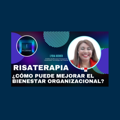 In Company - Talento y Efectividad Organizacional con Patricia Pérez Solernoú