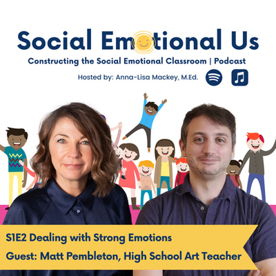 Dealing with Strong Emotions ft. Matthew Pembleton