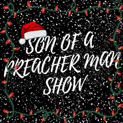 SON OF A PREACHER MAN SHOW