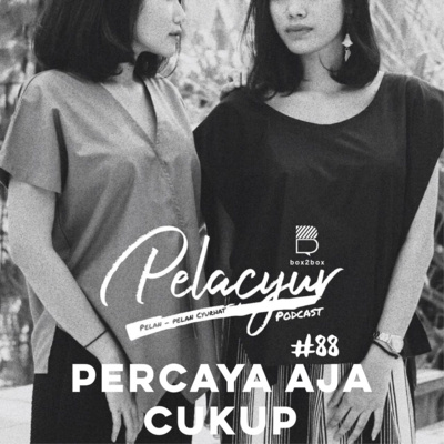 88. Percaya Aja Cukup