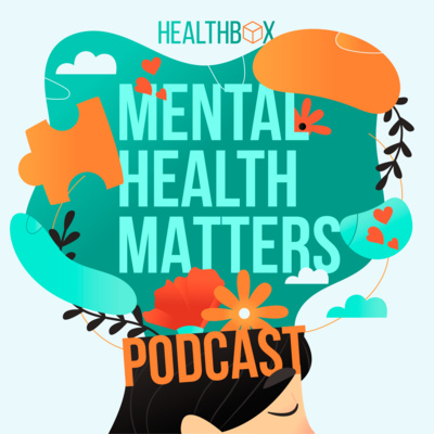 Mental Health Matters Podcast