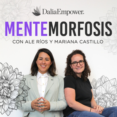 Alejandra y Mariana, dos CEO divertidas y sin miedo - T03 - E01