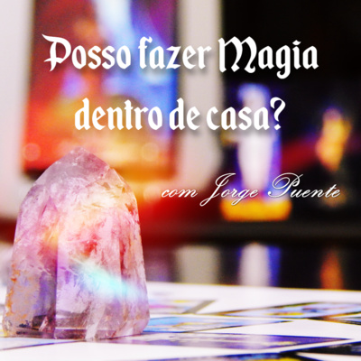 Posso fazer Magia dentro de casa? episode artwork